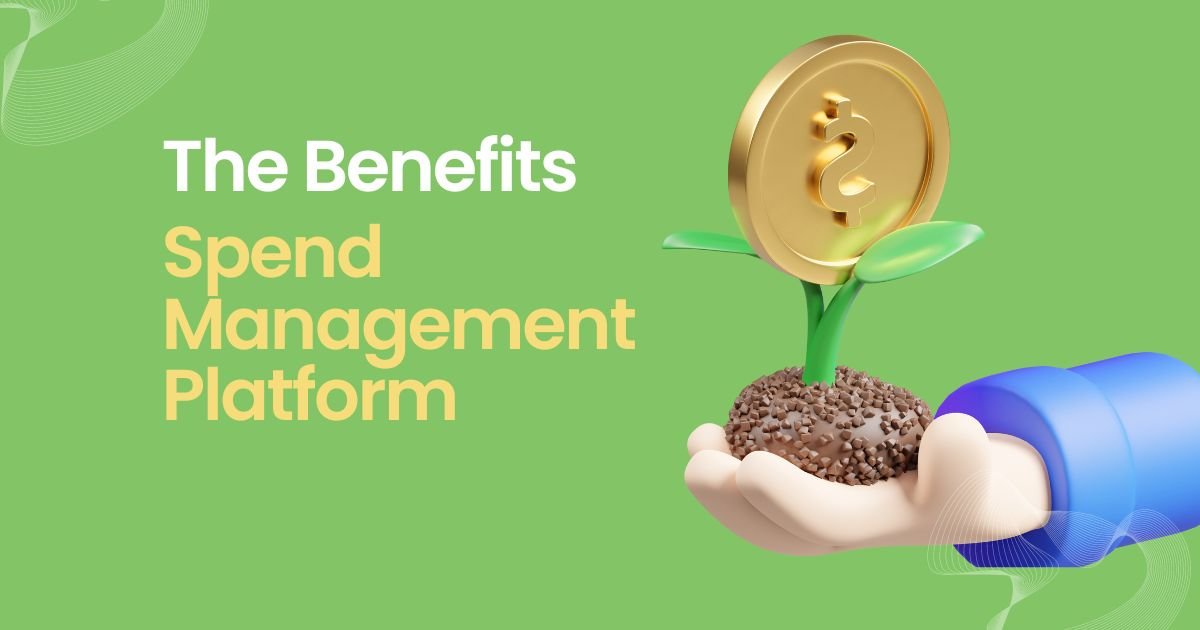 benefits of a spend management platform