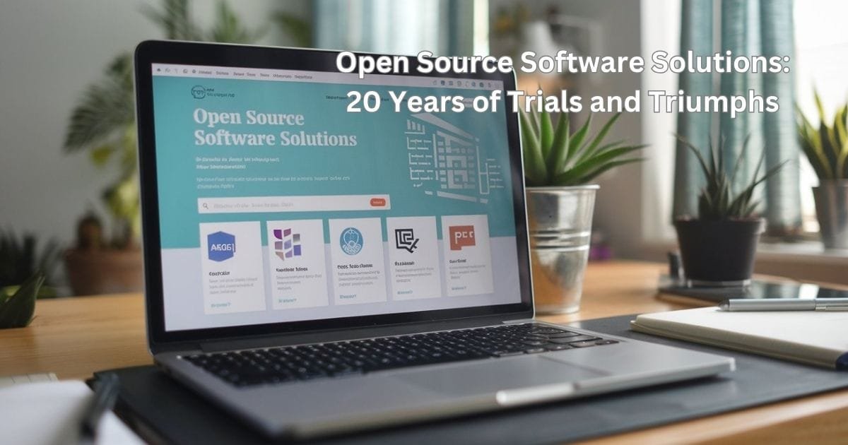 Open Source Software Solutions 20 Years of Trials and Triumphs Image 24 Sep24eading